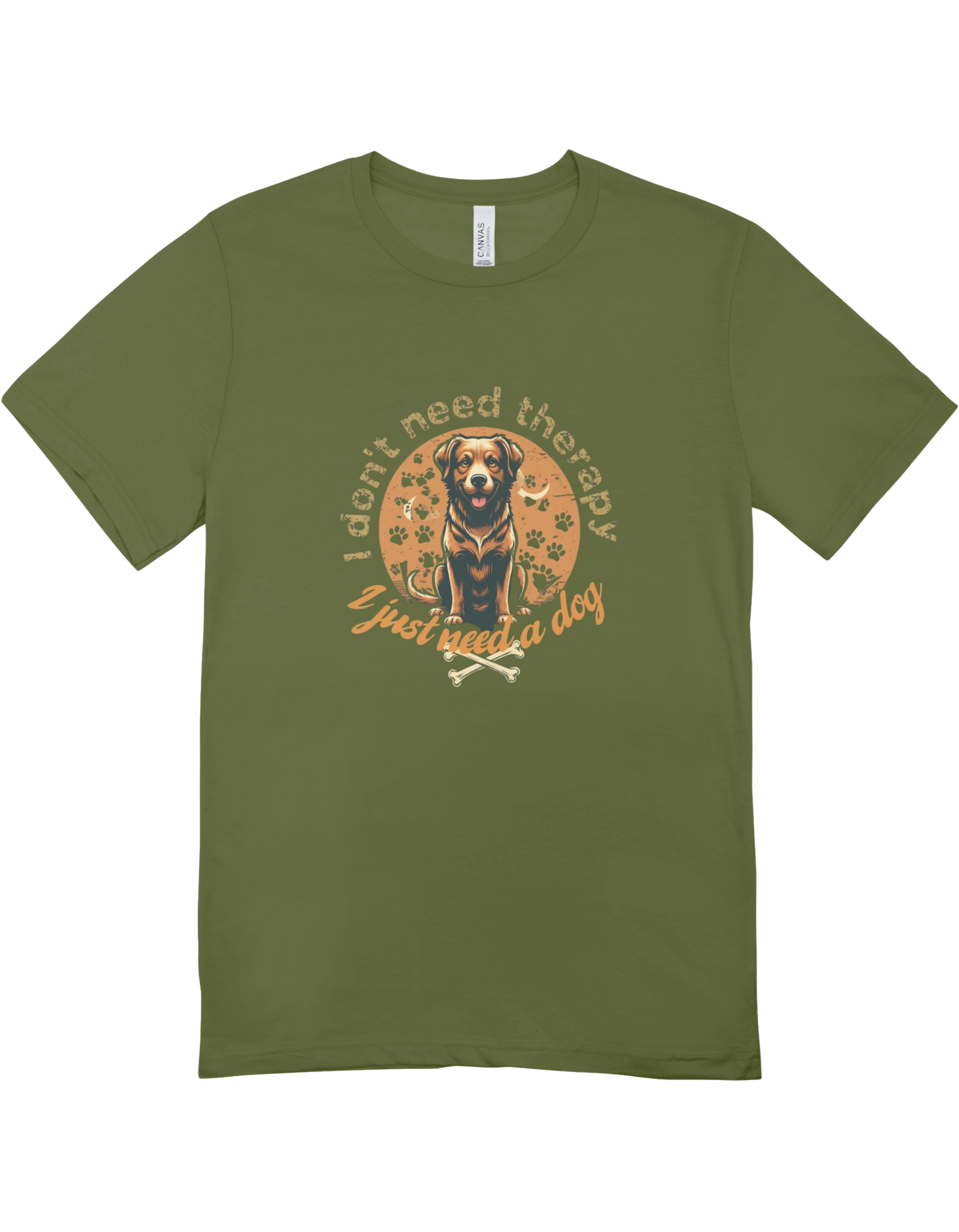 I Don't Need Therapy I Need A Dog Tee